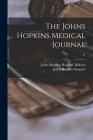 The Johns Hopkins Medical Journal; 31 By Johns Hopkins Hospital Bulletin (Created by), Johns Hopkins Hospital (Created by) Cover Image