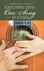 Touching Lives, One Song at a Time By Jennifer Jonas Cover Image