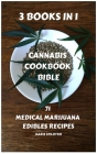 Cannabis Cookbook Bible: 71 Medical Marijuana Edibles Recipes 3 BOOKS IN 1) By Marie Spilotro Cover Image