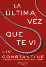 La última vez que te vi (The Last Time I Saw You - Spanish Edition) Cover Image
