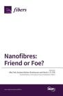 Nanofibres: Friend or Foe? Cover Image