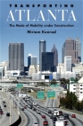 Transporting Atlanta: The Mode of Mobility Under Construction Cover Image