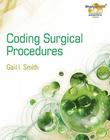 Coding Surgical Procedures: Beyond the Basics [With CDROM] (Health Information Management Product) Cover Image