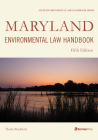 Maryland Environmental Law Handbook (State Environmental Law Handbooks) By Theda Braddock Cover Image