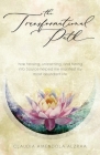 The Transformational Path: How Healing, Unlearning, and Tuning into Source Helped Me Manifest My Most Abundant Life By Claudia Amendola Alzraa Cover Image