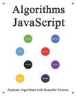 Algorithms JavaScript: Explains Algorithms with Beautiful Pictures ...