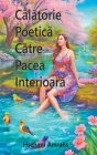 Călătorie Poetică Către Pacea Interioară Cover Image