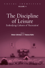 The Discipline of Leisure: Embodying Cultures of 'Recreation' (Social Identities #4) Cover Image