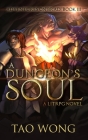 A Dungeon's Soul: Book 3 of the Adventures on Brad By Tao Wong Cover Image