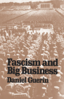 Fascism and Big Business By Daniel Guerin Cover Image