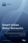 Smart Urban Water Networks By Armando Di Nardo (Guest Editor), Dominic L. Boccelli (Guest Editor), Manuel Herrera (Guest Editor) Cover Image