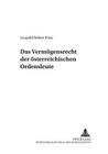 Das Vermoegensrecht Der Oesterreichischen Ordensleute (Wissenschaft Und Religion #3) By Universität Salzburg (Editor), Leopold Robert Fürst Cover Image