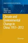 Climate and Environmental Change in China: 1951-2012 (Springer Environmental Science and Engineering) Cover Image