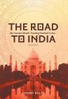 The Road to India: My Fourteen Months Traveling Overland in Asia Cover Image