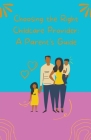 Choosing the Right Childcare Provider: A Parent's Guide By Lakshman Chakraborty Cover Image