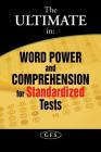 The Ultimate in Word Power and Comprehension for Standardized Tests By Gfs Cover Image