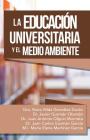 La Educación Universitaria Y El Medio Ambiente Cover Image