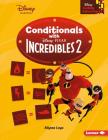 Conditionals with Incredibles 2 (Disney Coding Adventures) By Allyssa Loya Cover Image