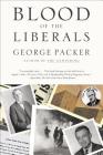 Blood of the Liberals By George Packer Cover Image