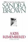 A Kiss Remembered By Sandra Brown Cover Image