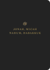 ESV Scripture Journal: Jonah, Micah, Nahum, and Habakkuk (Paperback)  Cover Image