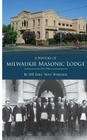 A History Milwaukie of Masonic Lodge By Earl "bud" Burdick Jr Cover Image
