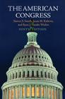 The American Congress By Steven S. Smith, Jason M. Roberts, Ryan J. Vander Wielen Cover Image