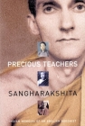 Precious Teachers: Indian Memoirs of an English Buddhist By Sangharakshita Cover Image