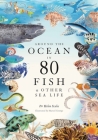 Around the Ocean in 80 Fish and other Sea Life Cover Image