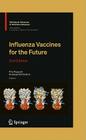 Influenza Vaccines for the Future By Rino Rappuoli (Editor), Giuseppe del Giudice (Editor) Cover Image