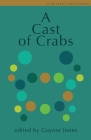 A Cast of Crabs By Susan Iona Swan, Chris Cottom, Gaynor Jones (Editor) Cover Image