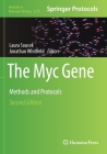 The Myc Gene: Methods and Protocols (Methods in Molecular Biology #2318) By Laura Soucek (Editor), Jonathan Whitfield (Editor) Cover Image