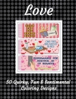 Love 50 Quirky, Fun & Sentimental Coloring Designs Cover Image