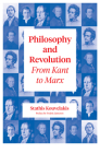 Philosophy and Revolution: From Kant to Marx By Stathis Kouvelakis Cover Image