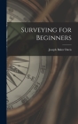 Surveying for Beginners By Joseph Baker Davis Cover Image
