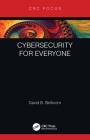 Cybersecurity for Everyone By David B. Skillicorn Cover Image