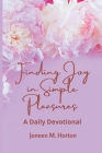 Finding Joy in Simple Pleasures: A Daily Devotional Cover Image