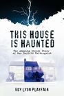 This House is Haunted: The True Story of the Enfield Poltergeist By Guy Lyon Playfair Cover Image