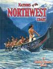 Nations of the Northwest Coast (Native Nations of North America) By Bobbie Kalman, Kathryn Smithyman (Joint Author) Cover Image