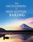 The Encyclopedia Of High Altitude Baking Cover Image