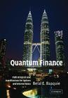 Quantum Finance: Path Integrals and Hamiltonians for Options and Interest Rates By Belal E. Baaquie Cover Image