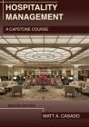 Hospitality Management: A Capstone Course: Second Edition By Matt A. Casado Cover Image