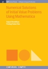 Numerical Solutions of Initial Value Problems Using Mathematica By Sujaul Chowdhury, Ponkog Kumar Das Cover Image