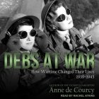 Debs at War Lib/E: How Wartime Changed Their Lives, 1939-1945 Cover Image