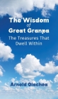 The Wisdom of Great Granpa Cover Image