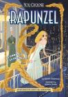 Rapunzel: An Interactive Fairy Tale Adventure (You Choose: Fractured Fairy Tales) Cover Image