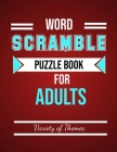 Word Scramble Puzzle Book for Adults: Fun Activity Games for Adult Large Print, Jumble Word Games, Word Scramble for Adults & Seniors with Solutions By Active Brain Cover Image