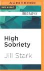 High Sobriety: My Year Without Booze Cover Image