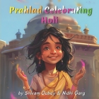 Prahlad Celebrating Holi: The Triumph of Prahlad Over Holika Cover Image