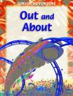 Out and about (Junior Adventure) By Sharon Dalgleish Cover Image